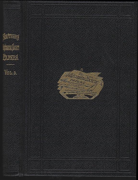 Image for SOUTHERN HISTORICAL SOCIETY PAPERS VOLUME III JANUARY TO JUNE 1877