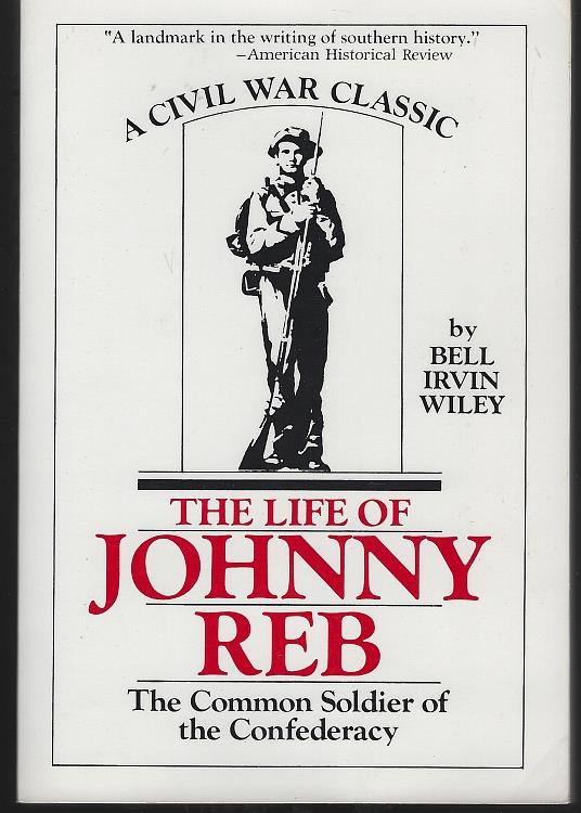 Image for LIFE OF JOHNNY REB The Common Soldier of the Confederacy