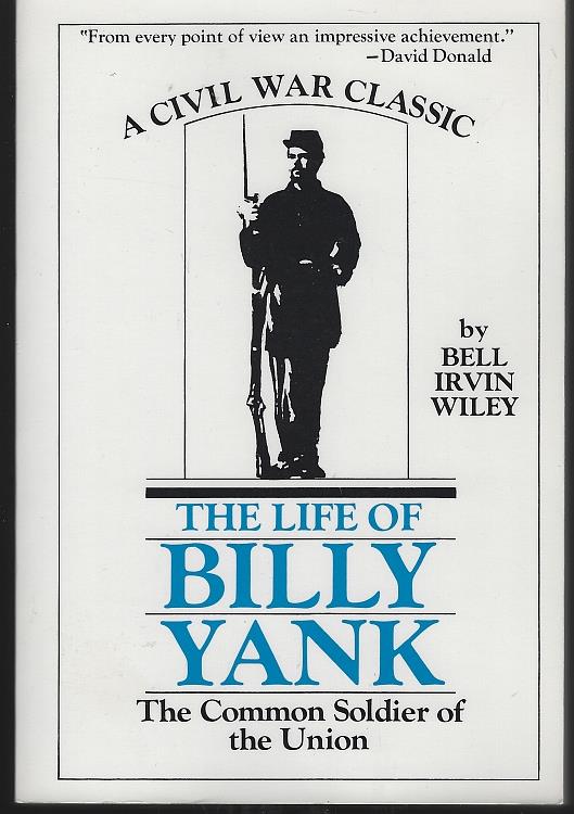 Image for LIFE OF BILLY YANK The Common Soldier of the Union