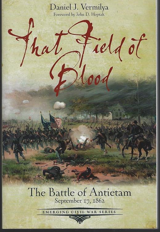 Image for THAT FIELD OF BLOOD The Battle of Antietam, September 17, 1862