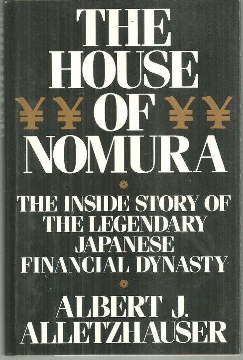 Image for HOUSE OF NOMURA The Inside Story of the Legendary Japanese Financial Dynasty